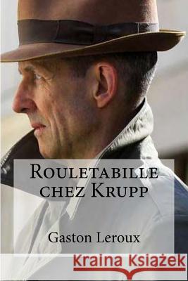 Rouletabille chez Krupp Edibooks 9781532936227 Createspace Independent Publishing Platform