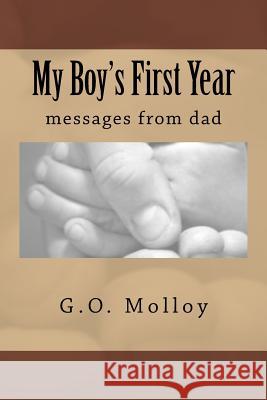 My Boy's First Year G. O. Molloy 9781532938733 Createspace Independent Publishing Platform