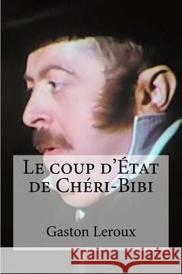 Le coup d´Etat de Cheri-Bibi Hollybooks 9781532941474 Createspace Independent Publishing Platform