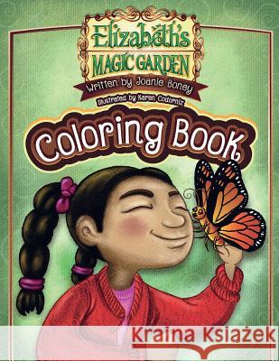 Elizabeth Magic Garden Coloring Book Karen Codorniz Joanie Boney 9781532941733 Createspace Independent Publishing Platform