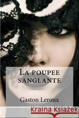 La poupee sanglante Hollybooks 9781532943003 Createspace Independent Publishing Platform