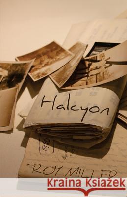 Halcyon Roy Miller 9781532943454 Createspace Independent Publishing Platform