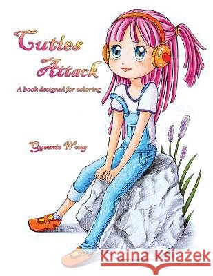 Cuties Attack - A Book Designed for Coloring Queenie Wong 9781532943614