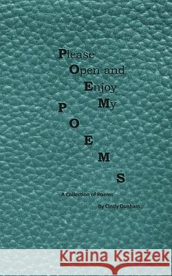 Please Open and Enjoy My Poems: a collection of poems Publishing, Pulsifer 9781532945687 Createspace Independent Publishing Platform
