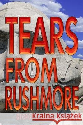 Tears From Rushmore Starkey, Scott 9781532946356