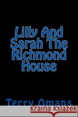 Lilly And Sarah The Richmond House Omans, Terry 9781532947704