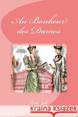 Au Bonheur des Dames Saguez, Edinson 9781532948480 Createspace Independent Publishing Platform