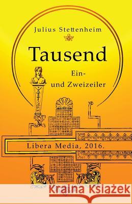 Tausend Ein- und Zweizeiler: Kommentierte Ausgabe Hansjorg Walther Hansjorg Walther Julius Stettenheim 9781532950711