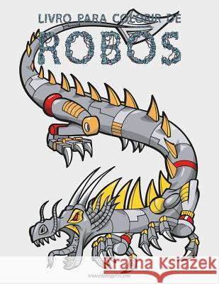 Livro para Colorir de Robôs 1 Nick Snels 9781532952067 Createspace Independent Publishing Platform