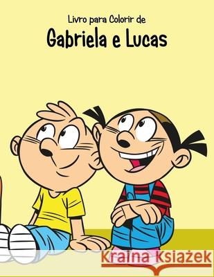 Livro para Colorir de Gabriela e Lucas 2 Nick Snels 9781532954870 Createspace Independent Publishing Platform