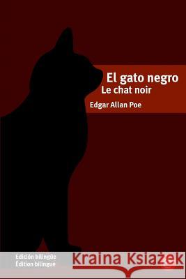 El gato negro/Le chat noir: Edición bilingüe/Édition bilingue Poe, Edgar Allan 9781532955211