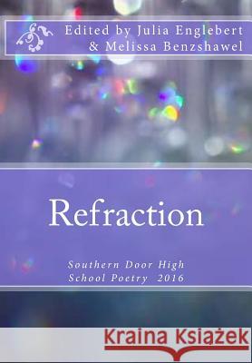 Refractions: 2016 Student Poetry Southern Door High School Ap Literature 9781532955853 Createspace Independent Publishing Platform