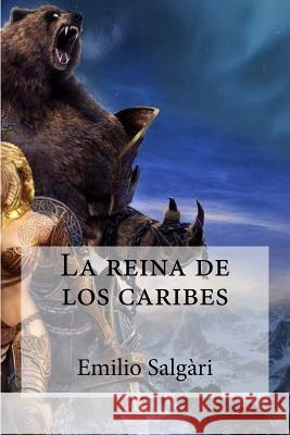 La reina de los caribes Edibooks 9781532956447 Createspace Independent Publishing Platform