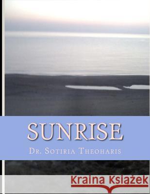 Sunrise: Early poems Theoharis, Sotiria D. 9781532957871