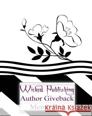 Wicked Publishing Author Giveback Memo Pad Wicked Publishing 9781532958359 Createspace Independent Publishing Platform