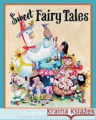 Sweet Fairy Tales Lizzo Marek Liz Marek Shanni Christenson 9781532963650 Createspace Independent Publishing Platform