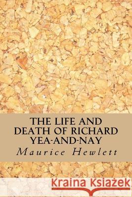 The Life And Death of Richard Yea-And-Nay Abreu, Yordi 9781532964350