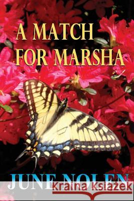 A Match for Marsha June Nolen 9781532965081 Createspace Independent Publishing Platform