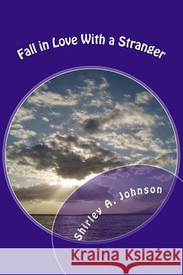 Fall in Love With a Stranger Johnson, Shirley a. 9781532966323