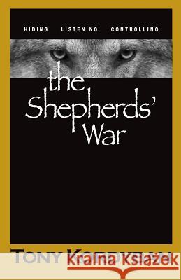 The Shepherds' War Tony Kordyban 9781532966811 Createspace Independent Publishing Platform