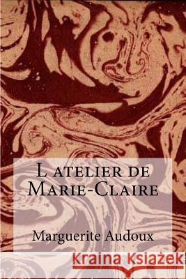 L atelier de Marie-Claire Edibooks 9781532970726