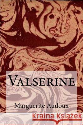 Valserine Marguerite Audoux Edibooks 9781532971464 Createspace Independent Publishing Platform