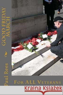 For ALL Veterans Paul Rees 9781532972430 Createspace Independent Publishing Platform