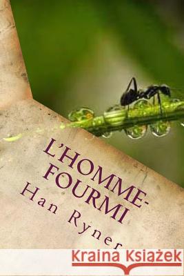 L'homme-fourmi Ryner, Han 9781532974397