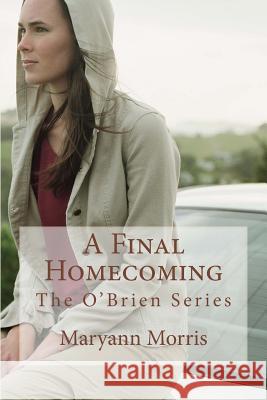 A Final Homecoming Maryann Morris 9781532976582