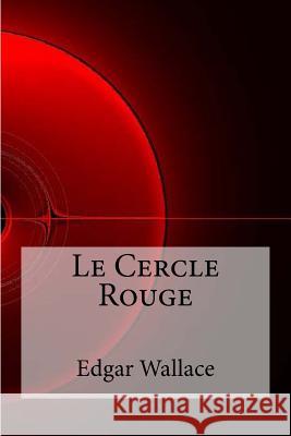 Le Cercle Rouge Edgar Wallace 9781532976896