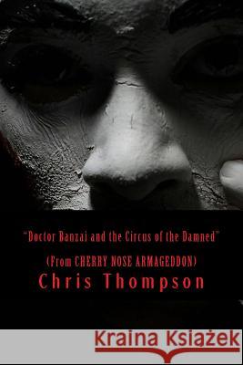 Doctor Banzai and the Circus of the Damned: (Floppy Shoes Apocalypse Volume 2) Chris Thompson Mary Genevieve Fortier Alex S. Johnson 9781532977404