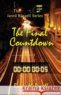 The Final Countdown MR Bryan M. Powell 9781532978425