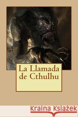 La Llamada de Cthulhu Howard Phillips Lovecraft Edibooks 9781532979880