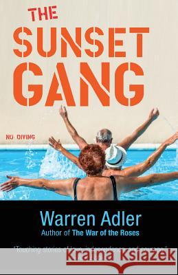 The Sunset Gang Warren Adler 9781532982385 Createspace Independent Publishing Platform