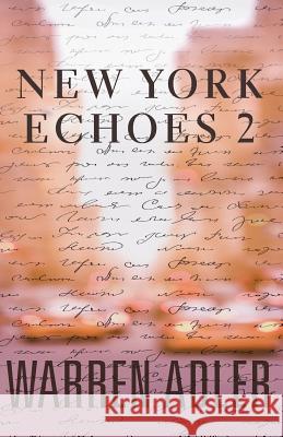 New York Echoes 2 Warren Adler 9781532982422