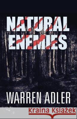 Natural Enemies Warren Adler 9781532982651 Createspace Independent Publishing Platform