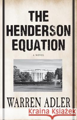 The Henderson Equation Warren Adler 9781532982743 Createspace Independent Publishing Platform