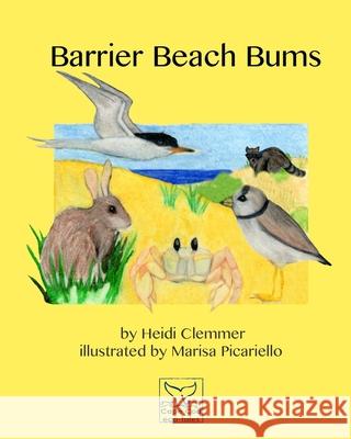 Barrier Beach Bums Marisa Picariello Heidi Clemmer 9781532986161 Createspace Independent Publishing Platform