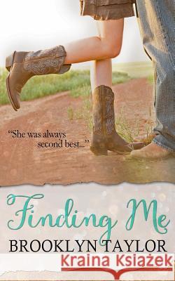 Finding Me Brooklyn Taylor 9781532987021 Createspace Independent Publishing Platform