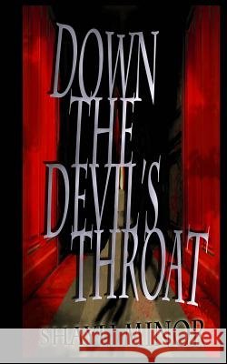 Down the Devil's Throat Shayli Minor 9781532987618