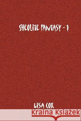 Sheolite Fantasy - 1 Lisa Cox 9781532987915 Createspace Independent Publishing Platform