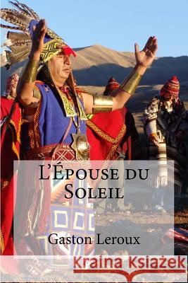 L Epouse du Soleil Edibooks 9781532994357 Createspace Independent Publishing Platform