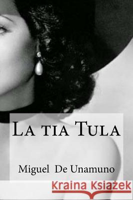 La tia Tula Edibooks 9781532996580 Createspace Independent Publishing Platform