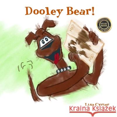 Dooley Bear! Lisa Cyrier Ronnie Cyrier 9781532997716 Createspace Independent Publishing Platform
