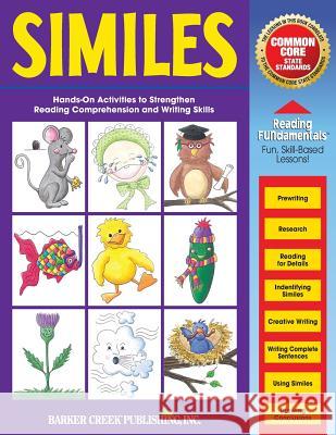 Reading Fundamentals - Similes: Learn about Similes and How to Use Them to Strengthen Reading Comprehension and Writing Skills Carolyn Hurst 9781533003010