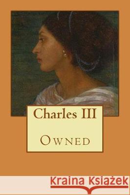 Charles III Dawn Anderson Fields 9781533003287