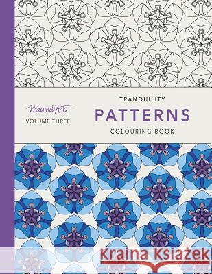 Tranquility Patterns: Colouring Book Mauindiarts 9781533008855 Createspace Independent Publishing Platform