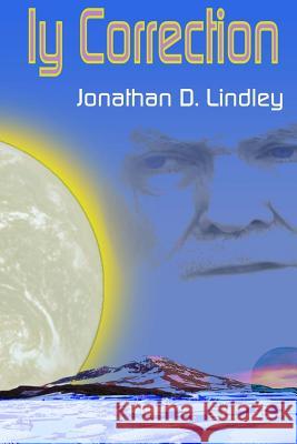 Iy Correction Jonathan D. Lindley 9781533016942 Createspace Independent Publishing Platform