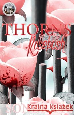 Thorns in the Rosebush Sondra N 9781533022479 Createspace Independent Publishing Platform