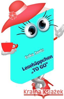 Lesehäppchen To Go Jantz, Erika 9781533024152